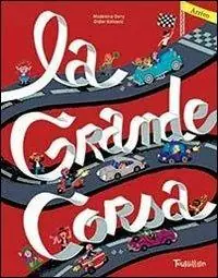 Prezzo Scontato La grande corsa. Ediz. illustrata