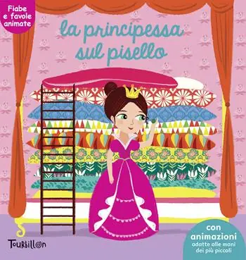 Più Venduto La principessa sul pisello. Fiabe animate. Libri per imparare. Ediz. illustrata