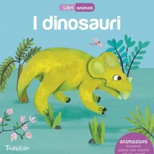 I dinosauri. Libri animati. Ediz. illustrata Acquista Ora