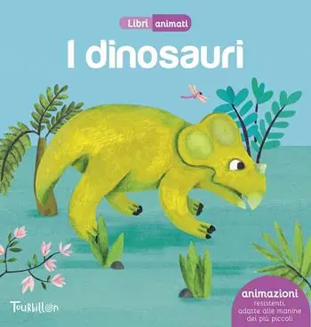 I dinosauri. Libri animati. Ediz. illustrata Acquista Ora