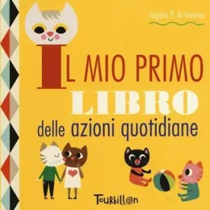 Ultimissimo Modello Il mio primo libro delle azioni quotidiane. Ediz. a colori