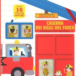 Caserma dei vigili del fuoco. Ediz. a colori Non Perdere