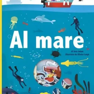 Al mare. Ediz. a colori. Con gadget Nuovo Arrivo