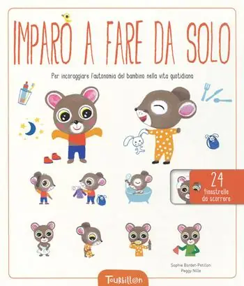 Promozione Imparo a fare da solo. Per incoraggiare l‘autonomia del bambino nella vita quotidiana. Ediz. a colori