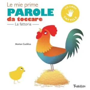 La fattoria. Le mie prime parole da toccare. Ediz. a colori Nuovo Arrivo