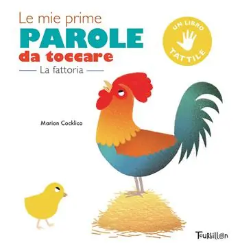 La fattoria. Le mie prime parole da toccare. Ediz. a colori Nuovo Arrivo