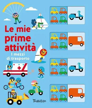Bestseller I mezzi di trasporto. Le mie prime attività. Ediz. a colori