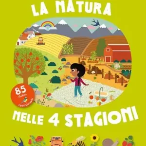 Direttamente Dal Produttore La natura nelle 4 stagioni. Con adesivi. Con grande sfondo. Con plancia di adesivi