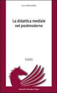 Acquista Ora La didattica mediale nel postmoderno