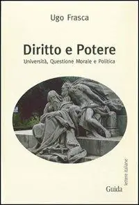 Diritto e potere. Università, questione morale e politica Offerta Speciale