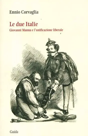 Prezzo Basso Le due Italie. Giovanni Manna e l‘unificazione liberale