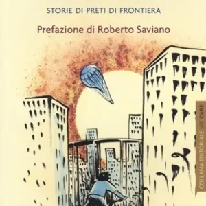 La buona novella. Storie di preti di frontiera Offerta Lampo