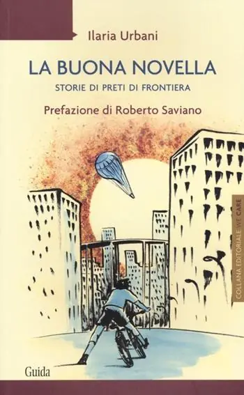 La buona novella. Storie di preti di frontiera Offerta Lampo