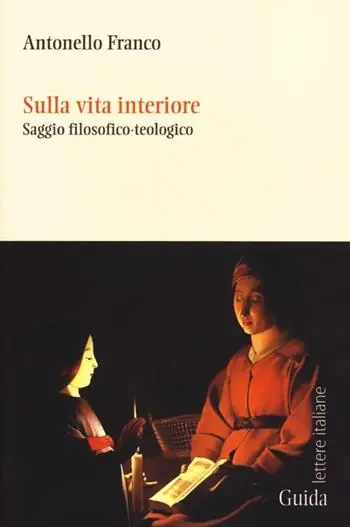 Offerta Limitata Sulla vita interiore. Saggio filosofico-teologico