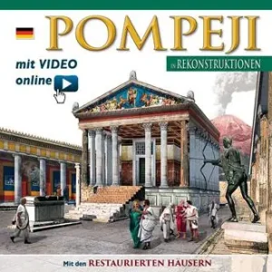 Affare Pompeji in rekonstruktionen. Con video scaricabile online