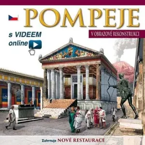 Pompei ricostruita. Ediz. ceco. Con video scaricabile online Promozione Esclusiva