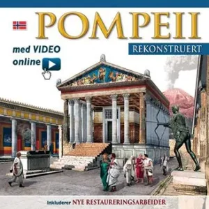 Pompei ricostruita. Ediz. norvegese. Con video scaricabile online Scelto Dai Clienti