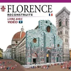 Esclusivo Firenze ricostruita. Ediz. francese. Con video online