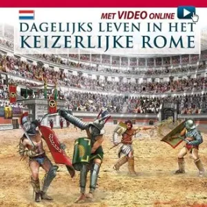 Vita quotidiana nella Roma imperiale. Ediz. olandese. Con video scaricabile online Super Prezzo