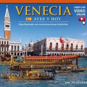 Occasione Imperdibile Venezia ieri e oggi. Ediz. spagnola. Con video scaricabile online