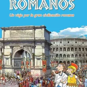Gli antichi romani. Un viaggio nella grande civiltà romana. Ediz. spagnola Affare