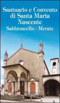 Prezzo Scontato Santuario e Convento di Santa Maria Nascente Sabbioncello, Merate