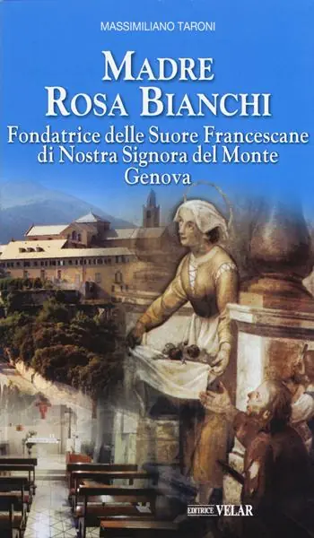 Prezzo Basso Madre Rosa Bianchi. Fondatrice delle Suore Francescane di Nostra Signora del Monte Genova