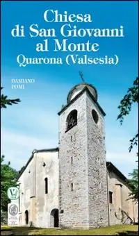 Chiesa di San Giovanni al Monte. Quarona (Valsesia) Di Tendenza