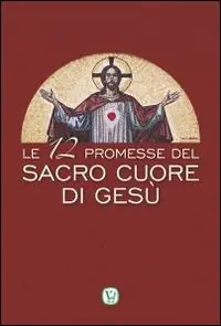Le 12 promesse del Sacro Cuore di Gesù Offerta