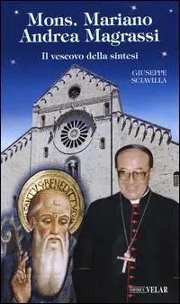 Mons. Mariano Andrea Magrassi. Il vescovo della sintesi Miglior Prezzo