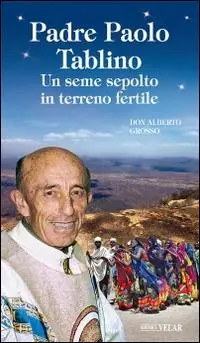 Padre Paolo Tablino. Un seme sepolto in terreno fertile Promo Stagionale
