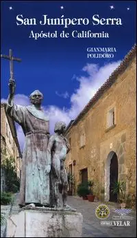 San Junípero Serra. Apóstol de California Ultime Pezzi