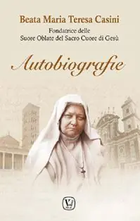Spedito Oggi Autobiografie. Fondatrice delle Suore Oblate del Sacro Cuore di Gesù