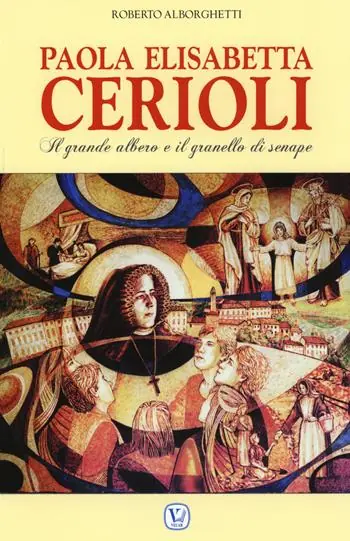 Paola Elisabetta Cerioli. Il grande albero e il granello di senape Nuovo Arrivo