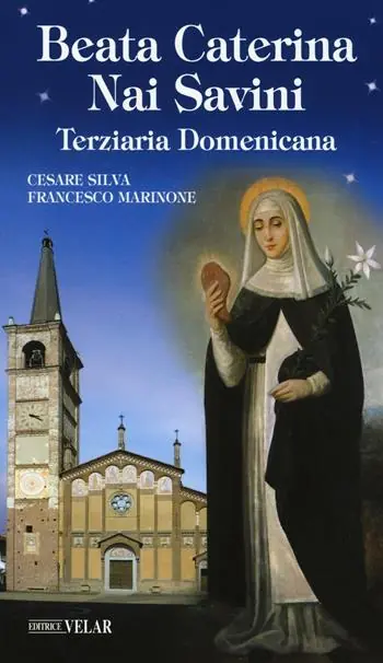 Beata Caterina Nai Savini. Terziaria domenicana Ultima Occasione