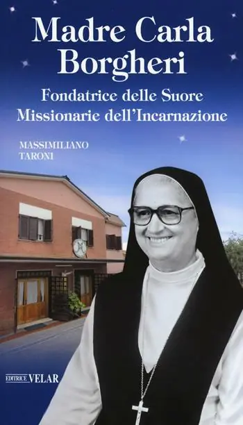 Super Prezzo Madre Carla Borgheri. Fondatrice delle Suore Missionarie dell‘Incarnazione