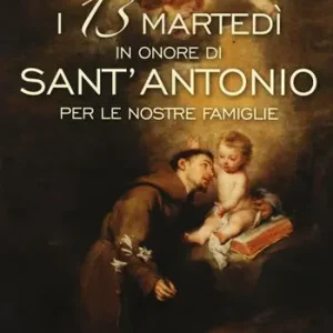 I 13 martedì in onore di Sant‘Antonio per le nostre famiglie Pagamento Sicuro