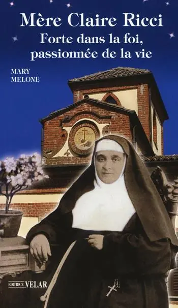 Subito Disponibile Mère Claire Ricci. Forte dans la foi, passionnée de la vie