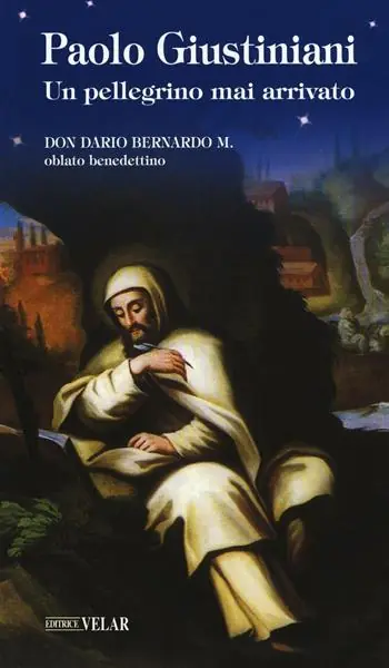 Paolo Giustiniani. Un pellegrino mai arrivato Vendita Finale