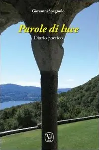 Parole di luce. Diario poetico Nuovo Arrivo