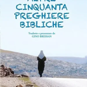 Pagamento Sicuro Altre cinquanta preghiere bibliche. Ediz. illustrata