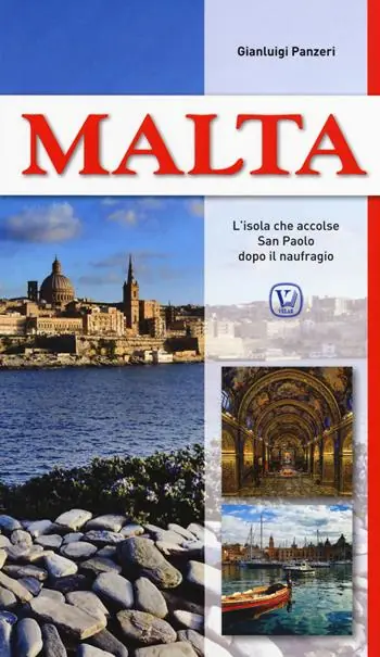 Malta. L‘isola che accolse San Paolo dopo il naufragio Più Venduto