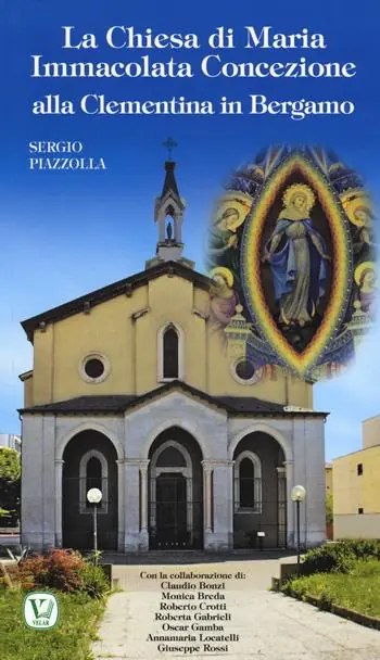Offerta Del Giorno La Chiesa di Maria Immacolata Concezione alla Clementina in Bergamo. Ex Parrocchiale del Pio Ricovero Casa di Riposo