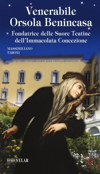 Miglior Prezzo Venerabile Orsola Benincasa. Fondatrice delle suore Teatine dell‘Immacolata Concezione