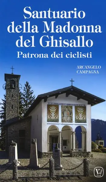 Santuario della Madonna del Ghisallo. Patrona dei ciclisti A Buon Prezzo