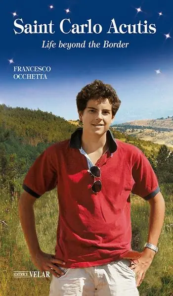 Carlo Acutis. Blessed. Life beyond the Border Più Venduto