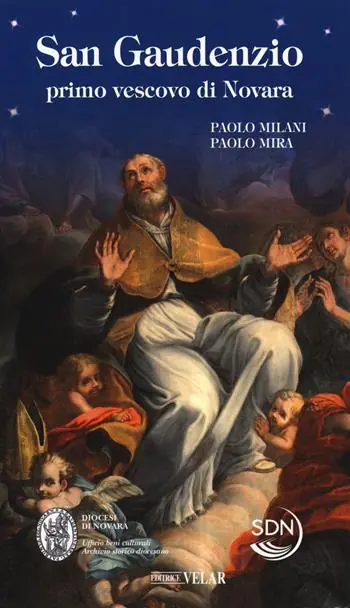 San Gaudenzio primo vescovo di Novara Occasione Imperdibile