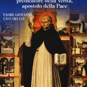 San Vincenzo Ferreri. Uomo della Parola, predicatore della verità, apostolo della pace Acquista Ora