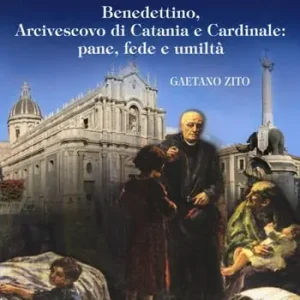 Beato Giuseppe Benedetto Dusmet. Benedettino, arcivescovo di Catania e cardinale pane, fede e umiltà Pagamento Sicuro