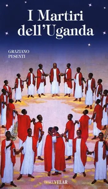 I martiri dell‘Uganda Non Perdere